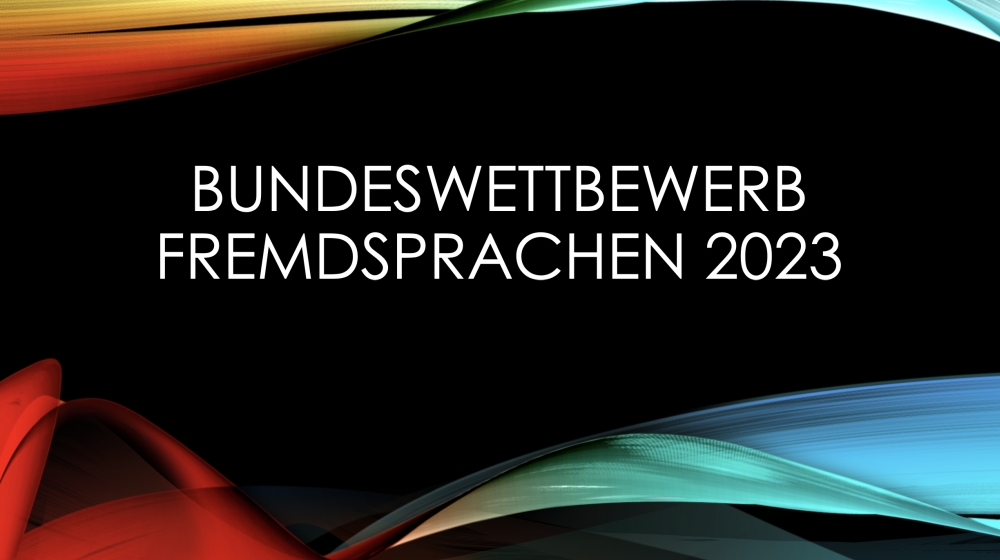 Bundeswettbewerb Fremdsprachen 2023 - Beethoven-Gymnasium Berlin